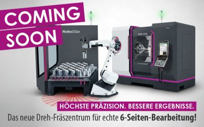 COMING SOON – Das neue Dreh-Fräszentrum für echte 6-Seiten-Bearbeitung!